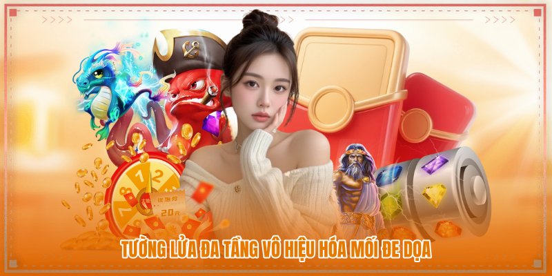Tường lửa đa tầng vô hiệu hóa mối đe dọa